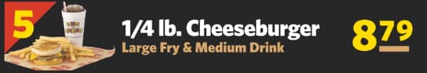 #5 1/4 lb. Cheeseburger, Large Fry & Medium Drink
